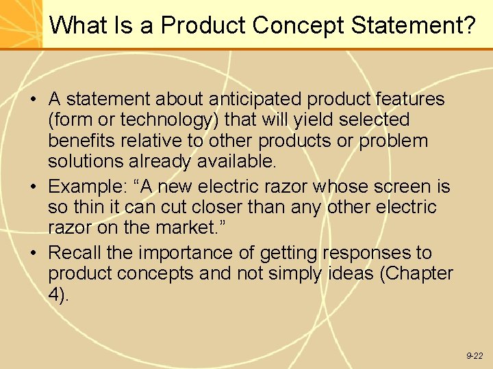 What Is a Product Concept Statement? • A statement about anticipated product features (form