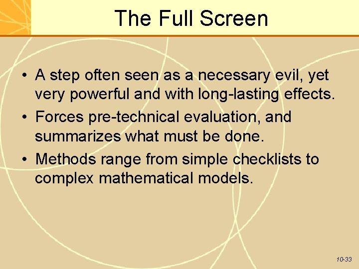 The Full Screen • A step often seen as a necessary evil, yet very
