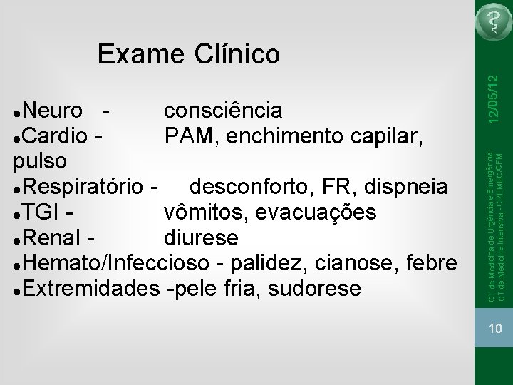 CT de Medicina de Urgência e Emergência CT de Medicina Intensiva - CREMEC/CFM Neuro CT de Medicina de Urgência e Emergência CT de Medicina Intensiva - CREMEC/CFM Neuro