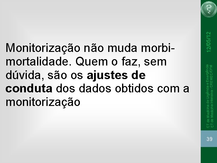 12/05/12 CT de Medicina de Urgência e Emergência CT de Medicina Intensiva - CREMEC/CFM