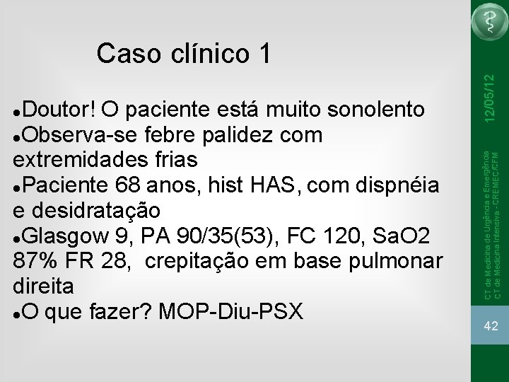 CT de Medicina de Urgência e Emergência CT de Medicina Intensiva - CREMEC/CFM Doutor!