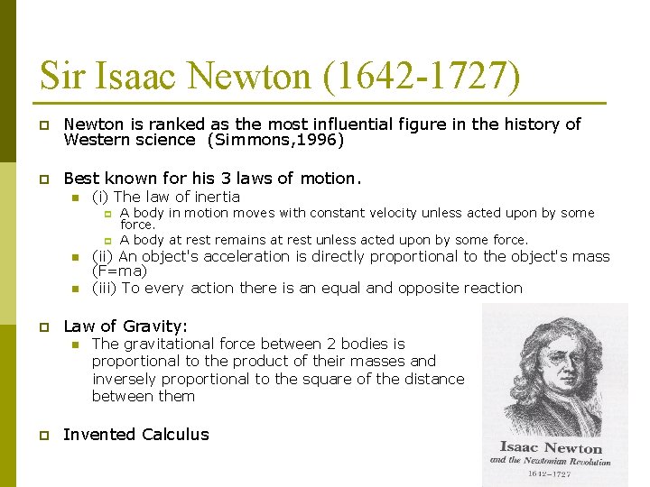 Sir Isaac Newton (1642 -1727) p Newton is ranked as the most influential figure