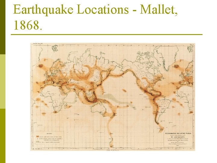 Earthquake Locations - Mallet, 1868. 