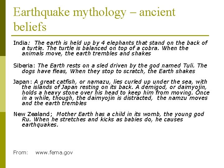 Earthquake mythology – ancient beliefs India: The earth is held up by 4 elephants