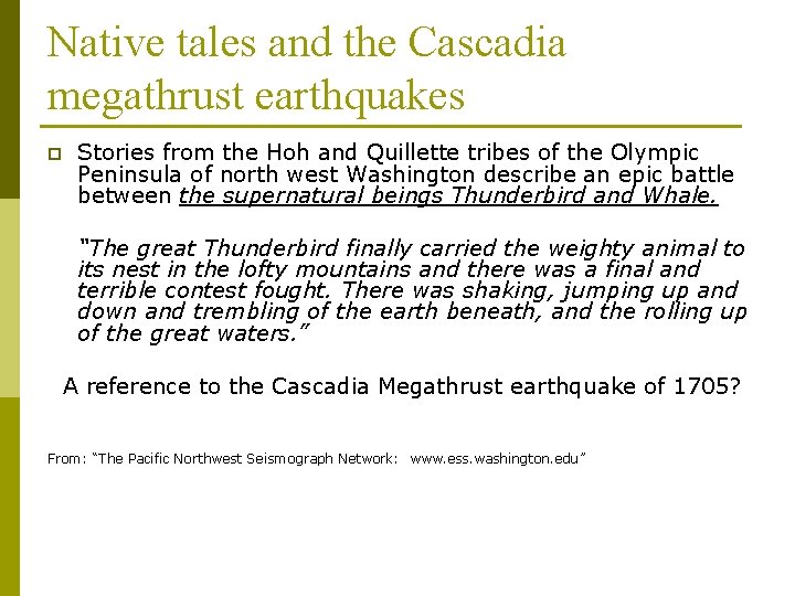 Native tales and the Cascadia megathrust earthquakes p Stories from the Hoh and Quillette