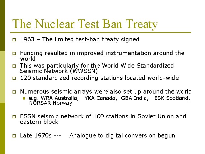 The Nuclear Test Ban Treaty p 1963 – The limited test-ban treaty signed p