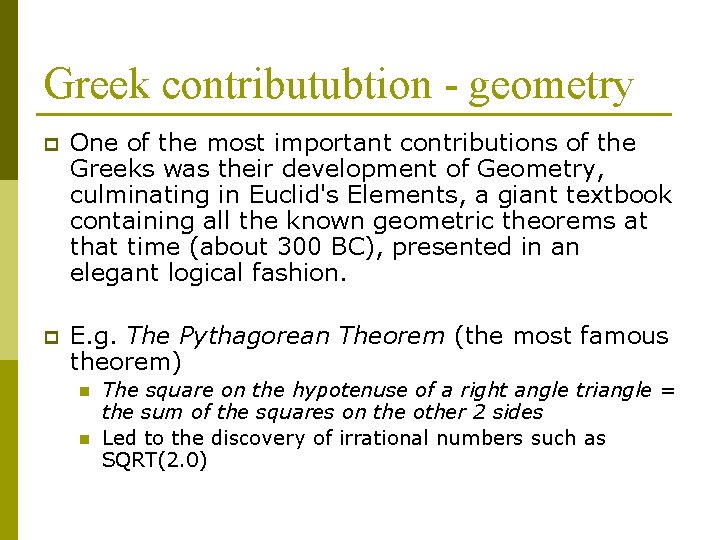 Greek contributubtion - geometry p One of the most important contributions of the Greeks