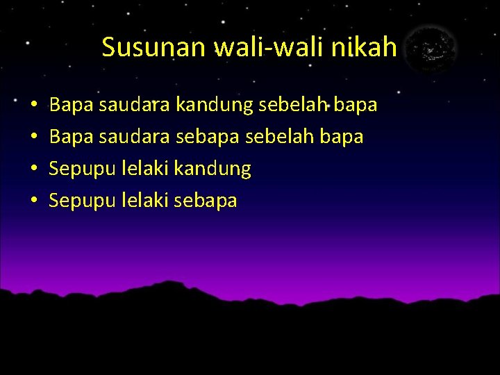 Susunan wali-wali nikah • • Bapa saudara kandung sebelah bapa Bapa saudara sebapa sebelah