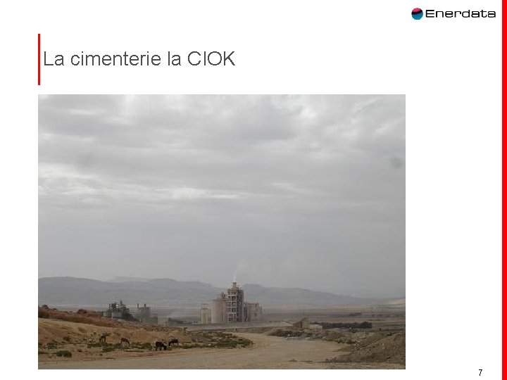 La cimenterie la CIOK 7 La cimenterie la CIOK 7