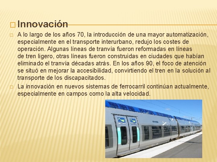 � Innovación � � A lo largo de los años 70, la introducción de � Innovación � � A lo largo de los años 70, la introducción de