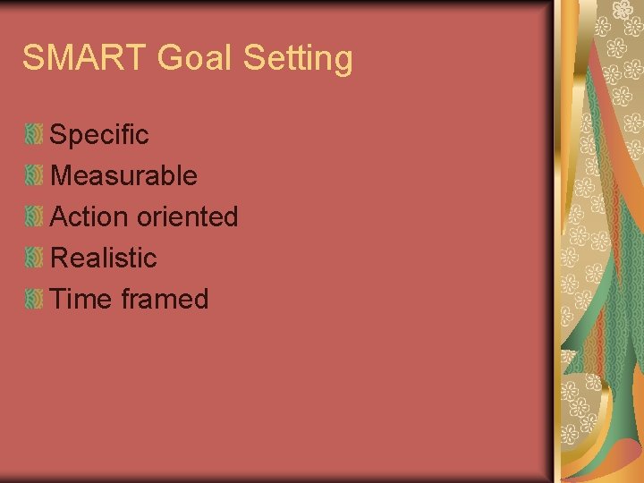 SMART Goal Setting Specific Measurable Action oriented Realistic Time framed 