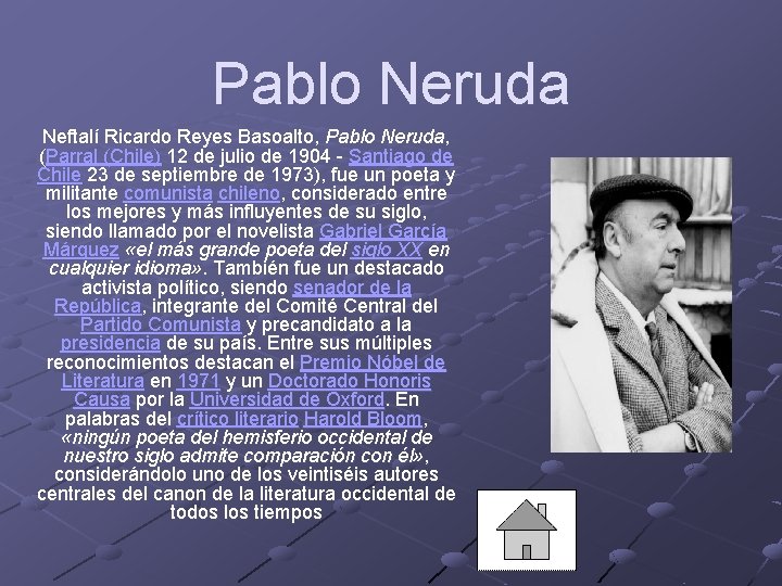 Pablo Neruda Neftalí Ricardo Reyes Basoalto, Pablo Neruda, (Parral (Chile) 12 de julio de