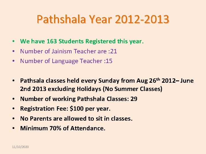 Pathshala Year 2012 -2013 • We have 163 Students Registered this year. • Number