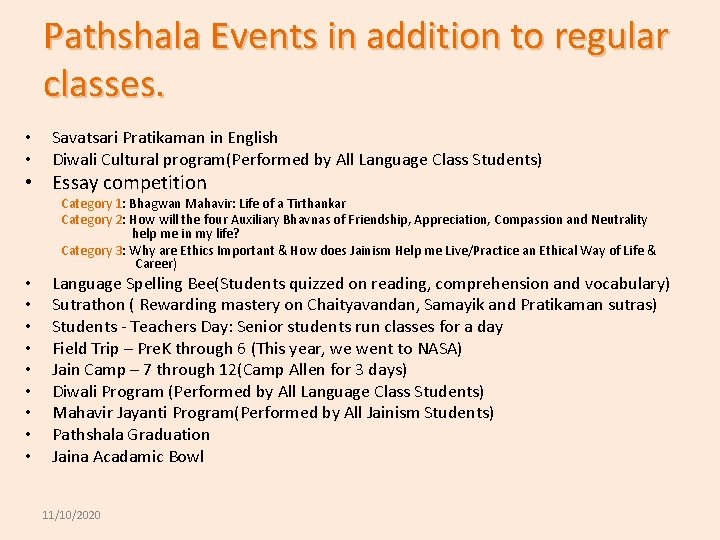 Pathshala Events in addition to regular classes. • • Savatsari Pratikaman in English Diwali
