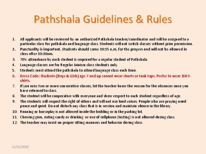 Pathshala Guidelines & Rules 1. All applicants will be reviewed by an authorized Pathshala