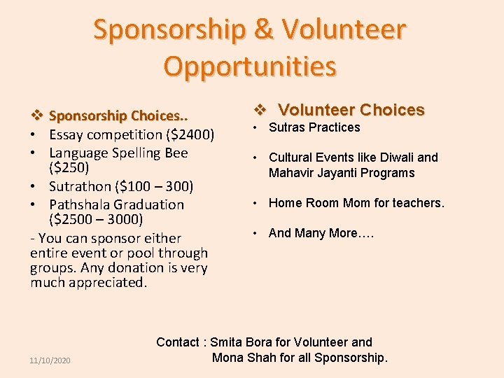 Sponsorship & Volunteer Opportunities v Sponsorship Choices. . Choices • Essay competition ($2400) •