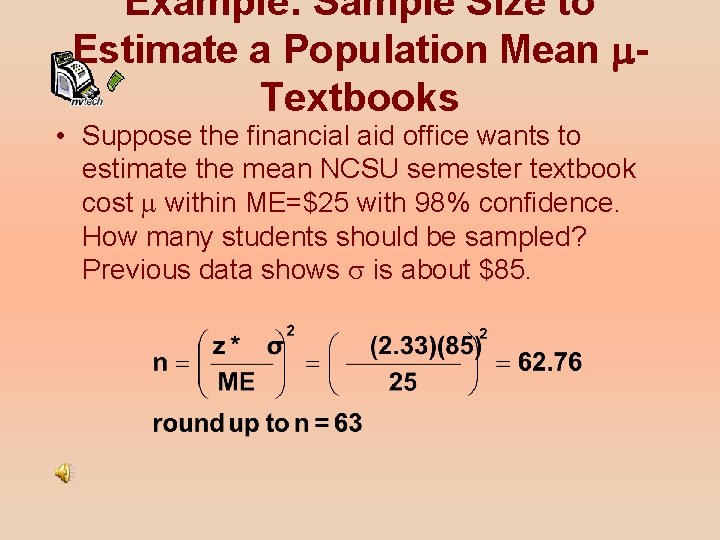 Example: Sample Size to Estimate a Population Mean Textbooks • Suppose the financial aid Example: Sample Size to Estimate a Population Mean Textbooks • Suppose the financial aid