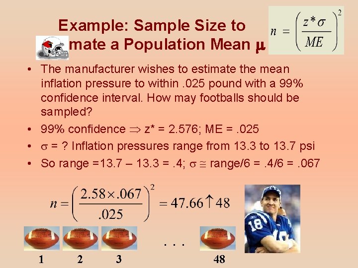 Example: Sample Size to Estimate a Population Mean • The manufacturer wishes to estimate Example: Sample Size to Estimate a Population Mean • The manufacturer wishes to estimate