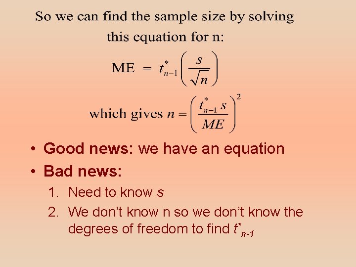 • Good news: we have an equation • Bad news: 1. Need to • Good news: we have an equation • Bad news: 1. Need to