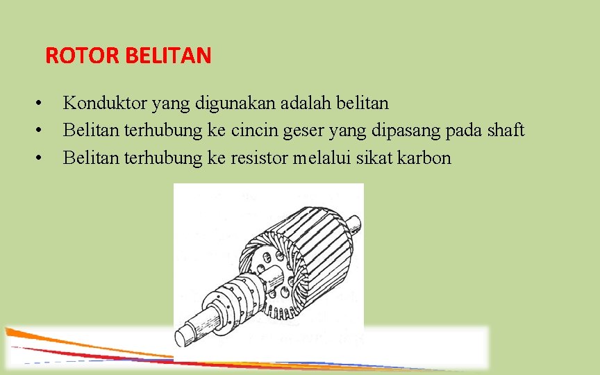 MOTOR INDUKSI Klasifikasi Motor Listrik PENDAHULUAN Arus rotor