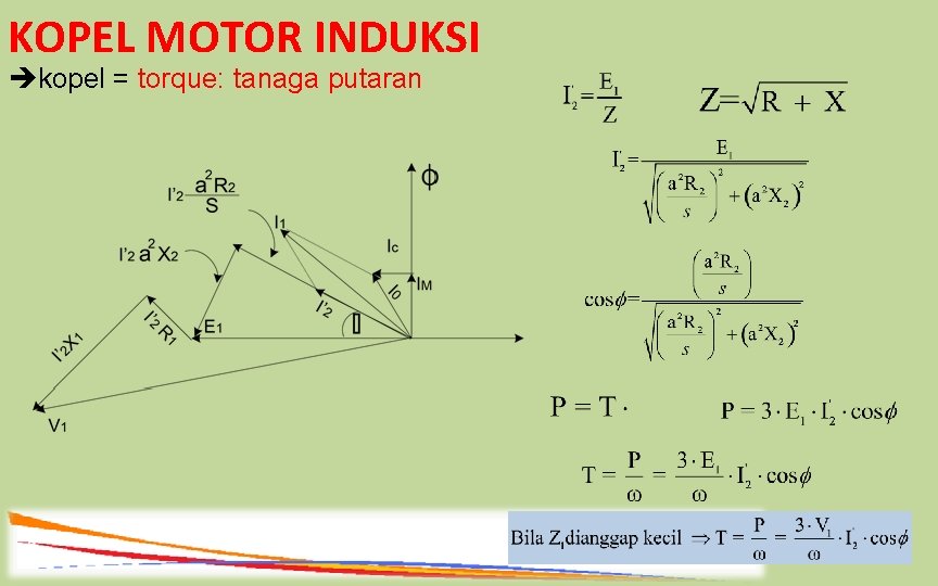 KOPEL MOTOR INDUKSI kopel = torque: tanaga putaran 