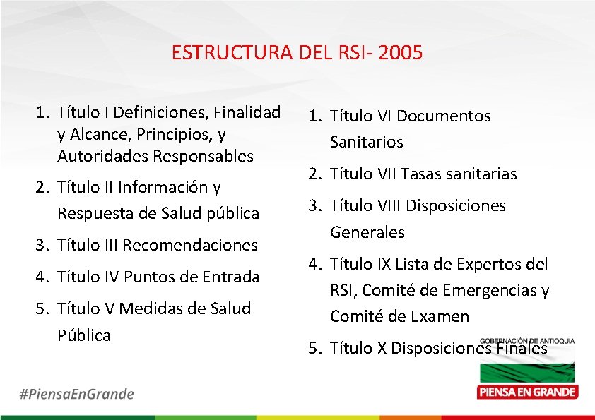 ESTRUCTURA DEL RSI- 2005 1. Título I Definiciones, Finalidad y Alcance, Principios, y Autoridades
