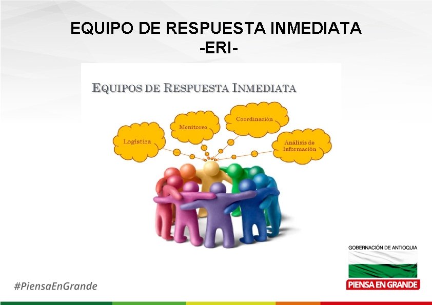 EQUIPO DE RESPUESTA INMEDIATA -ERI- 