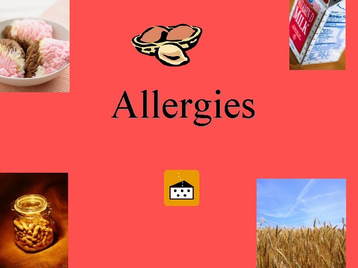Allergies Allergies