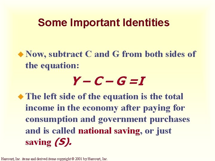 Some Important Identities u Now, subtract C and G from both sides of the