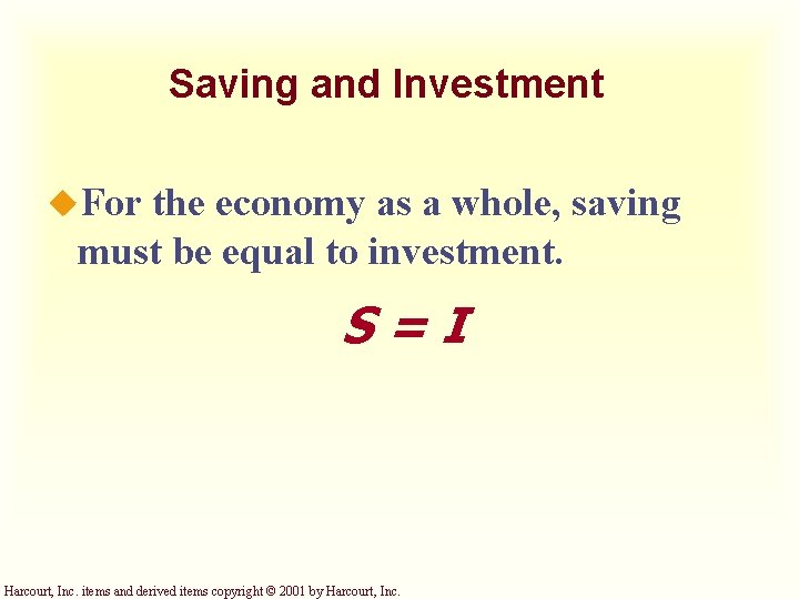 Saving and Investment u. For the economy as a whole, saving must be equal