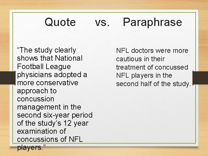 Quote “The study clearly shows that National Football League physicians adopted a more conservative