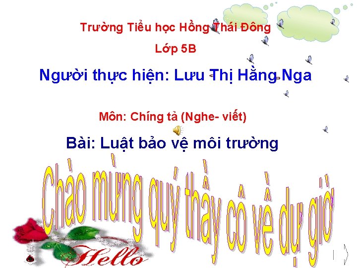 Trường Tiểu học Hồng Thái Đông Lớp 5 B Người thực hiện: Lưu Thị