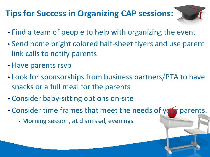 Tips for Success in Organizing CAP sessions: Find a team of people to help