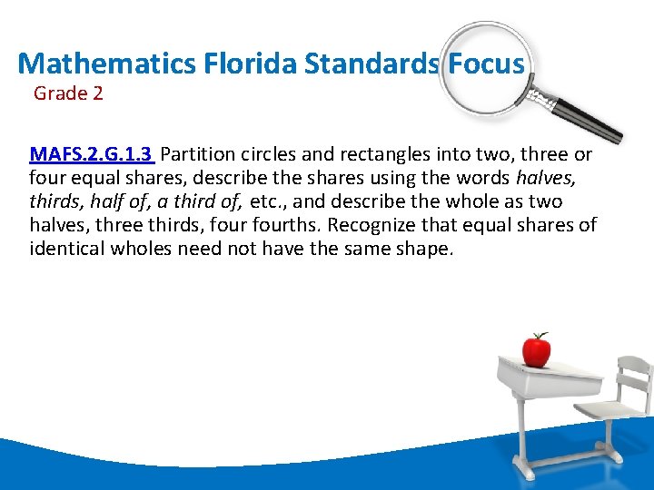 Mathematics Florida Standards Focus Grade 2 MAFS. 2. G. 1. 3 Partition circles and