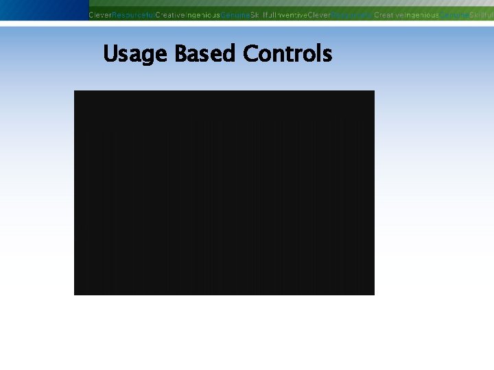 Usage Based Controls Phoenix Controls Corporation—Proprietary and Confidential 