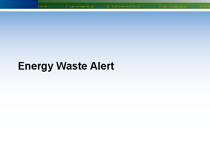 Energy Waste Alert Phoenix Controls Corporation—Proprietary and Confidential 