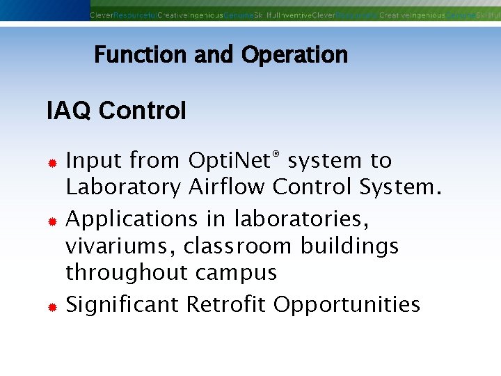 Function and Operation IAQ Control ® ® ® Input from Opti. Net® system to