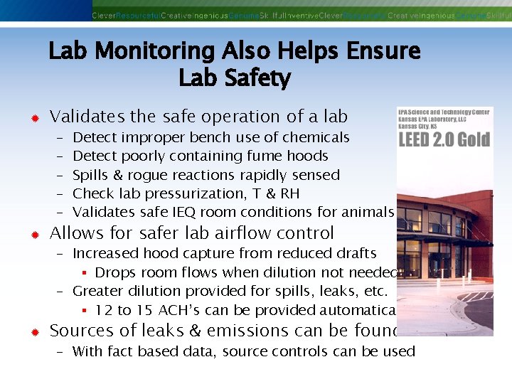 Lab Monitoring Also Helps Ensure Lab Safety ® Validates the safe operation of a