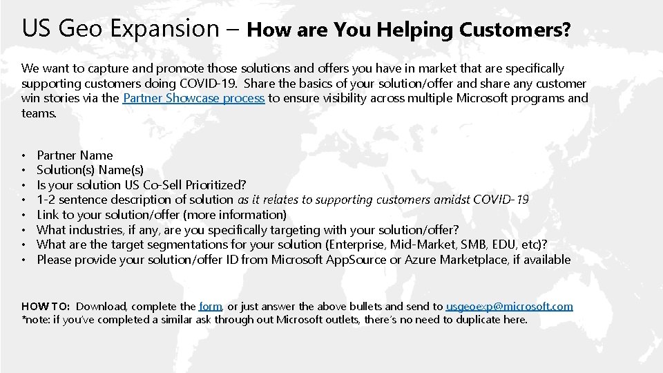 US Geo Expansion – How are You Helping Customers? We want to capture and