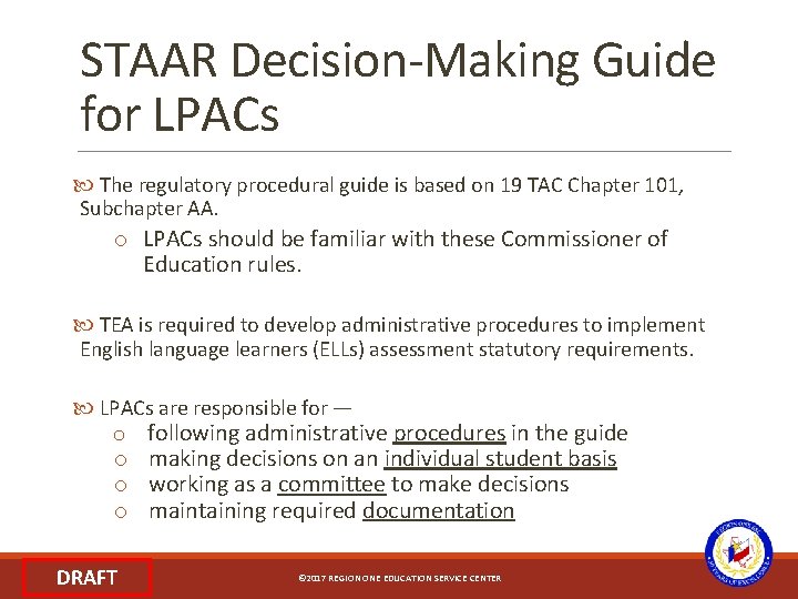 STAAR Decision-Making Guide for LPACs The regulatory procedural guide is based on 19 TAC