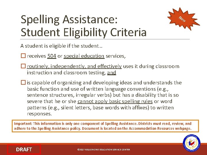 Spelling Assistance: Student Eligibility Criteria Ne w A student is eligible if the student…