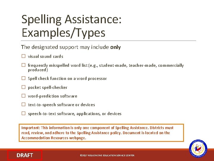 Spelling Assistance: Examples/Types The designated support may include only � visual sound cards �