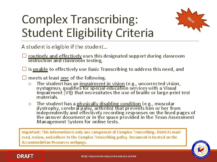 Complex Transcribing: Student Eligibility Criteria Ne w A student is eligible if the student…