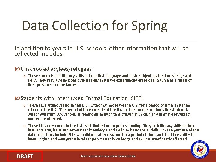 Data Collection for Spring In addition to years in U. S. schools, other information
