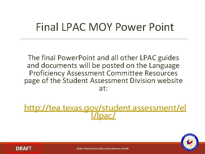 Final LPAC MOY Power Point The final Power. Point and all other LPAC guides