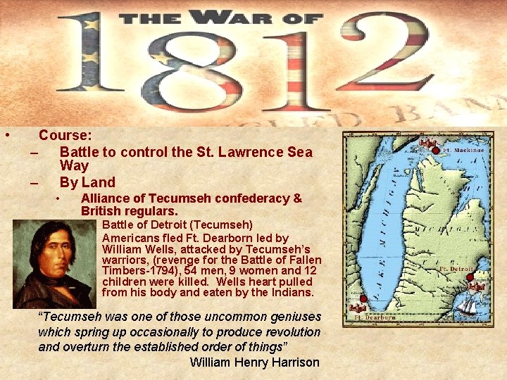  • Course: – Battle to control the St. Lawrence Sea Way – By