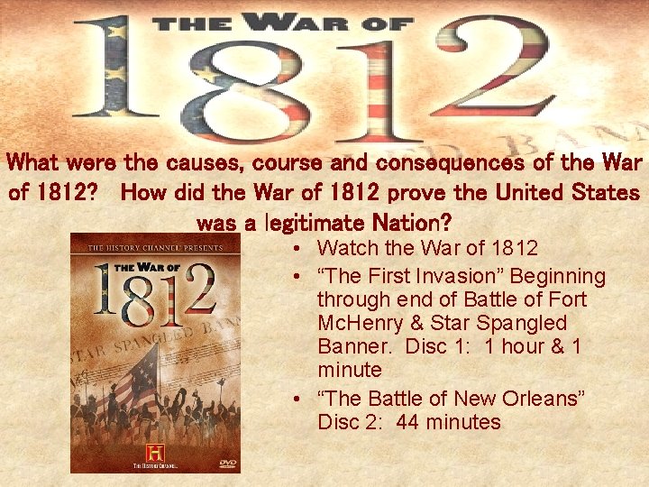 What were the causes, course and consequences of the War of 1812? How did