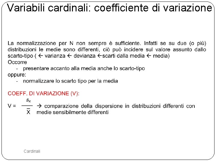  Variabili cardinali: coefficiente di variazione 76 Cardinali 