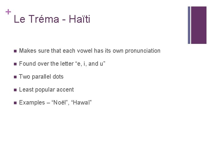 + Le Tréma - Haïti n Makes sure that each vowel has its own