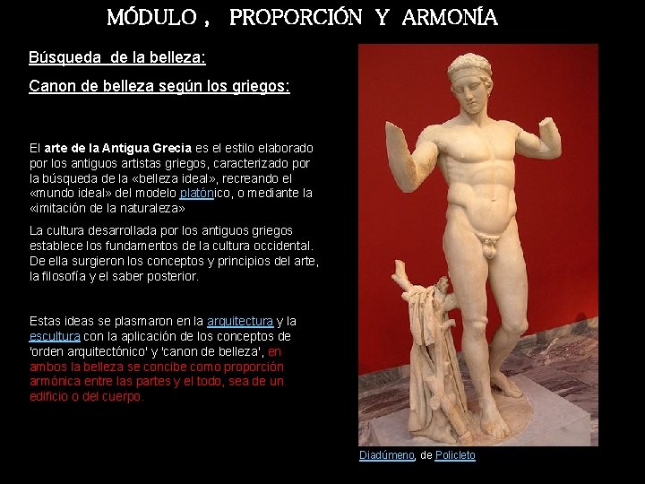 MÓDULO , PROPORCIÓN Y ARMONÍA Búsqueda de la belleza: Canon de belleza según los